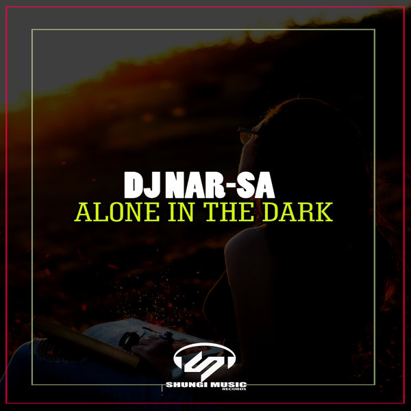 Dj Nar-SA - Alone In The Dark [ATD 501]